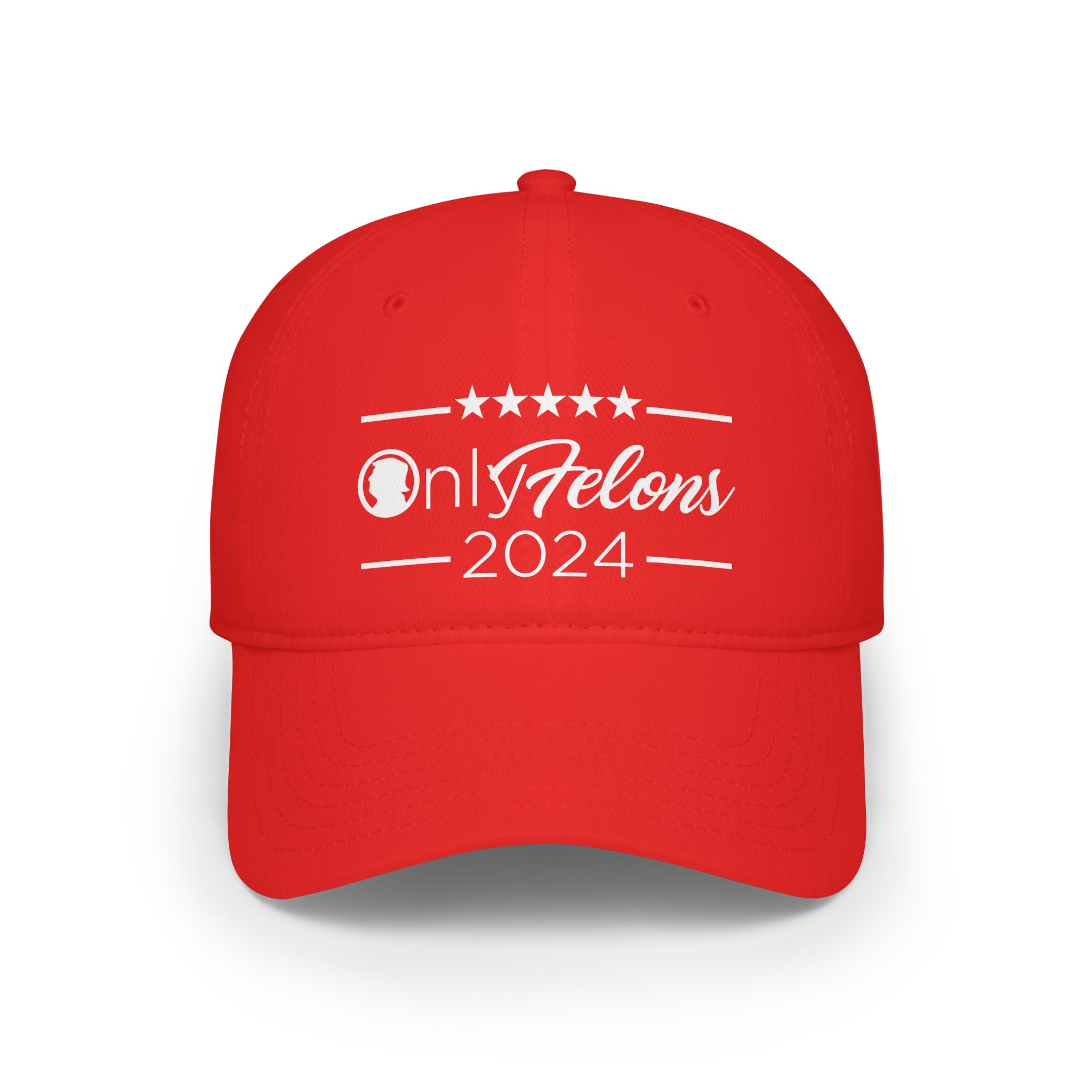 Only Felons 2024 Hat - Patriots Prestige