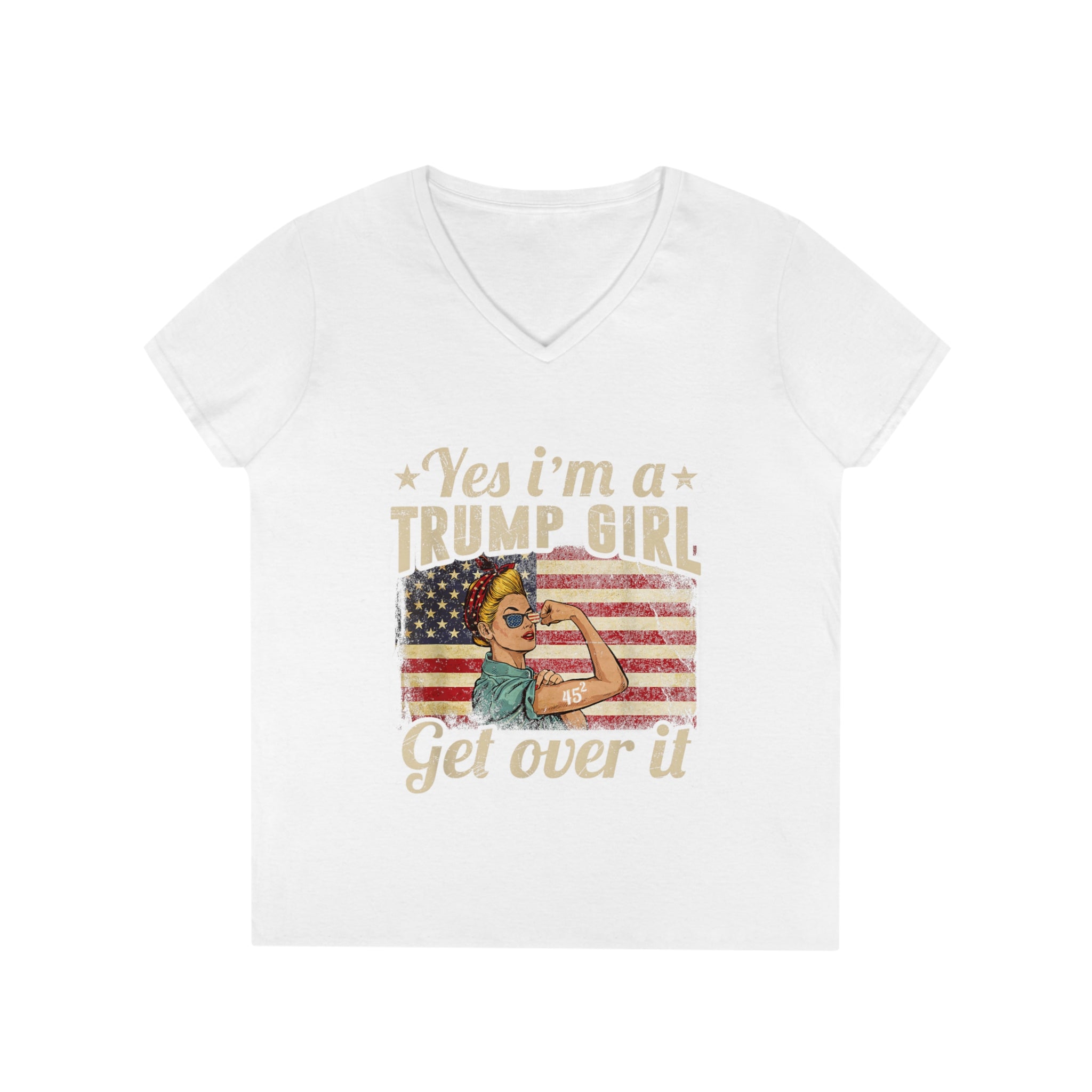 Yes Im A Trump Girl Get Over It V-Neck T-Shirt - Patriots Prestige