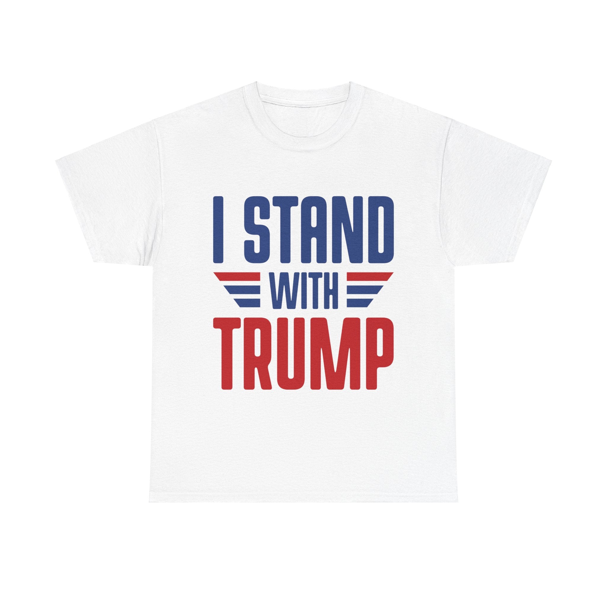 I Stand With Trump T-Shirt - Patriots Prestige