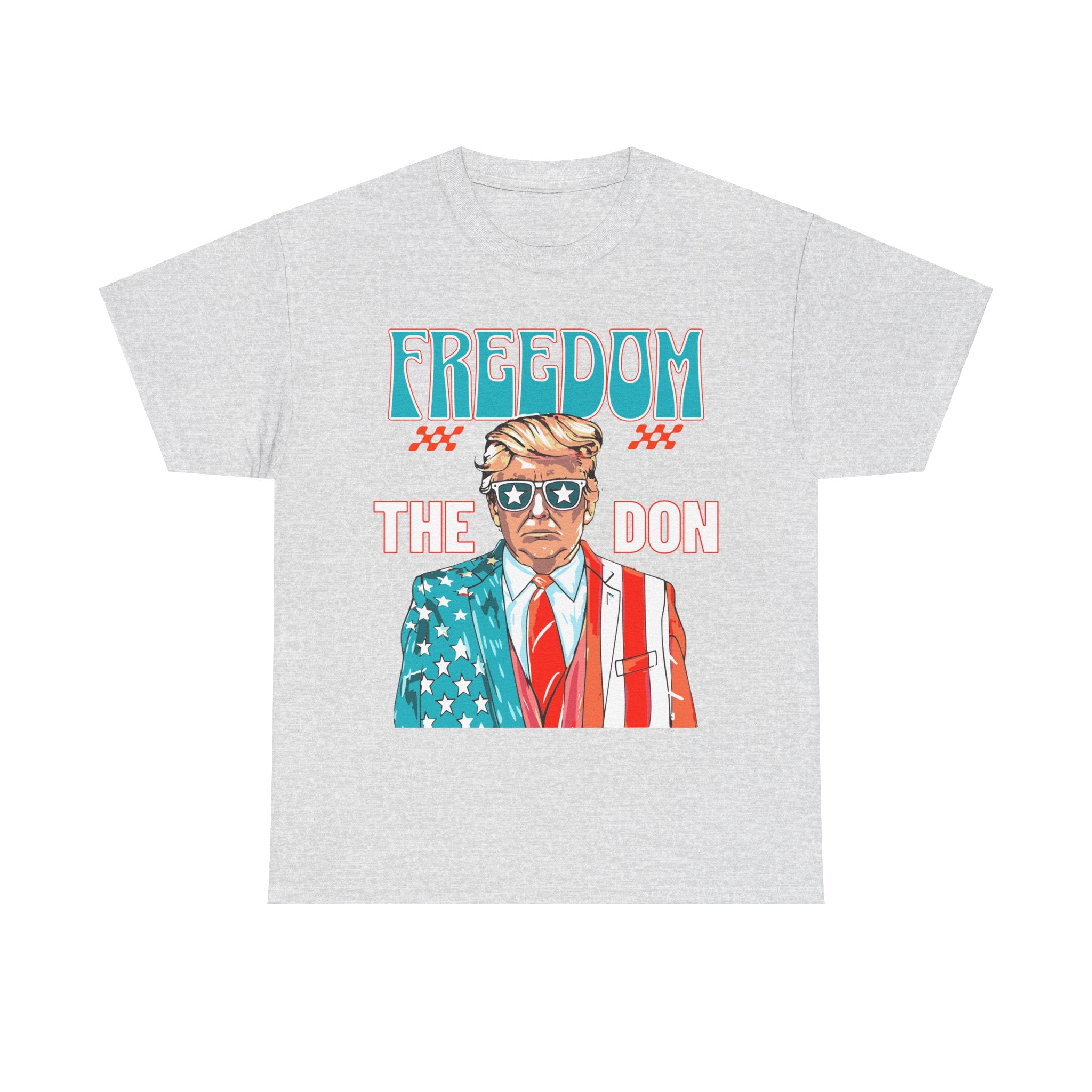 Freedom The Don T-Shirt - Patriots Prestige