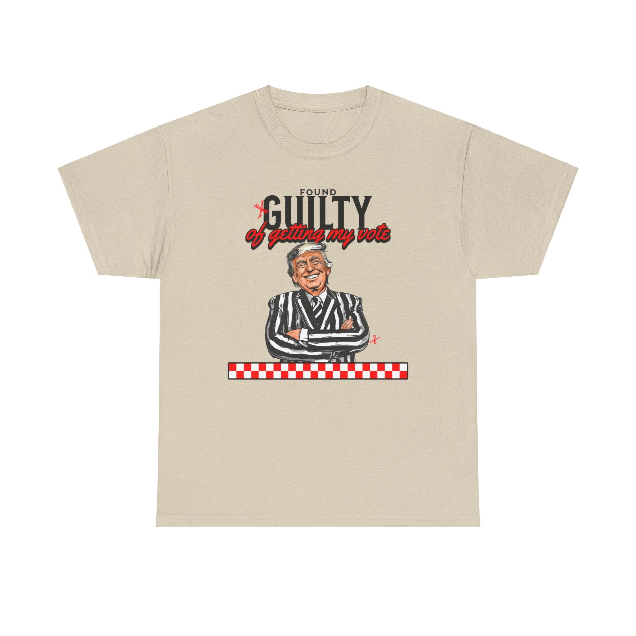 Found Guilty Of Getting My Vote T-Shirt - Patriots Prestige