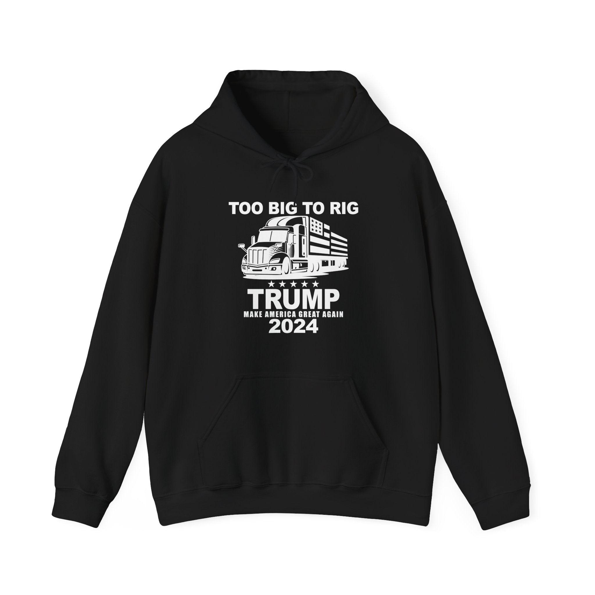 Too Big To Rig Trump 2024 Hoodie - Patriots Prestige