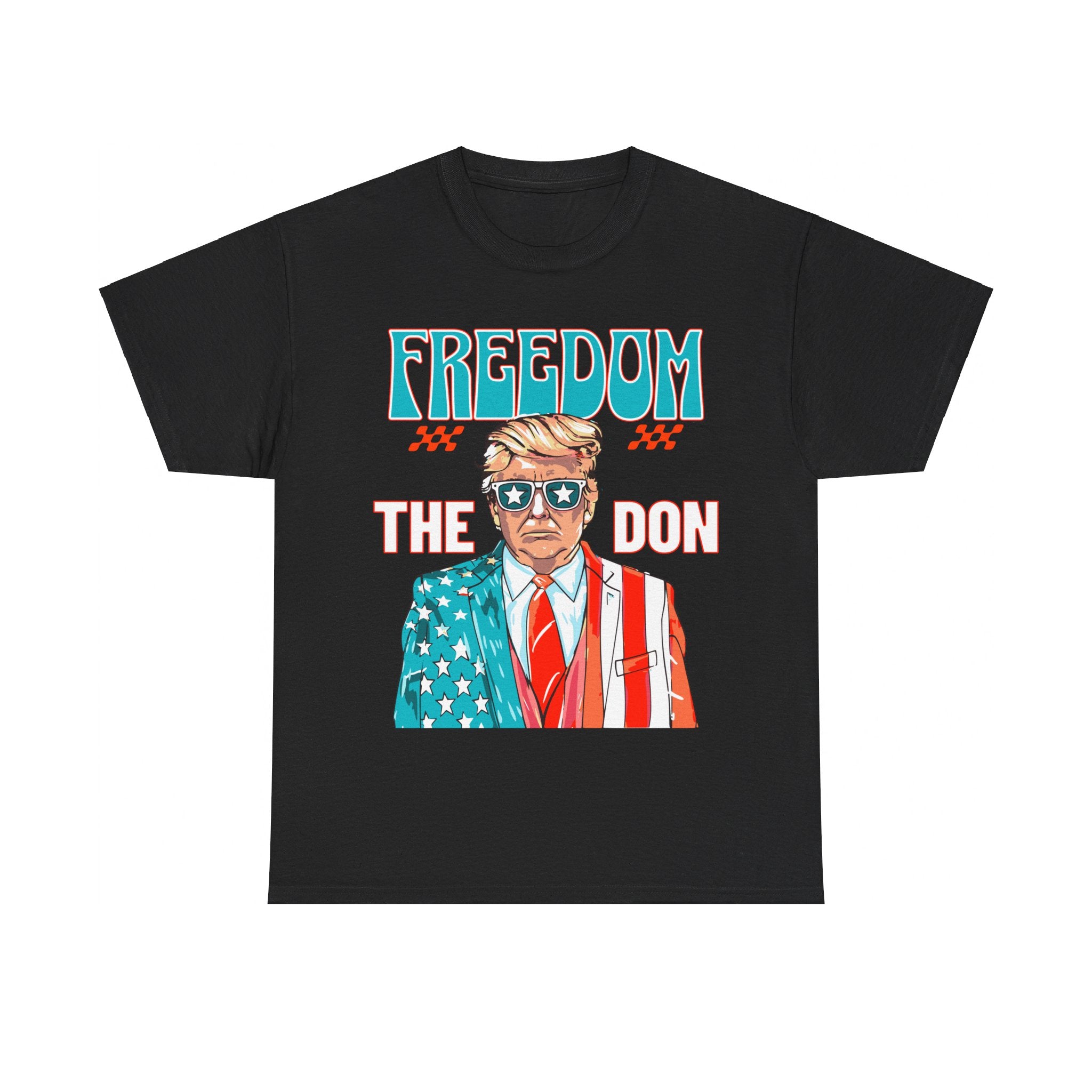 Freedom The Don T-Shirt - Patriots Prestige