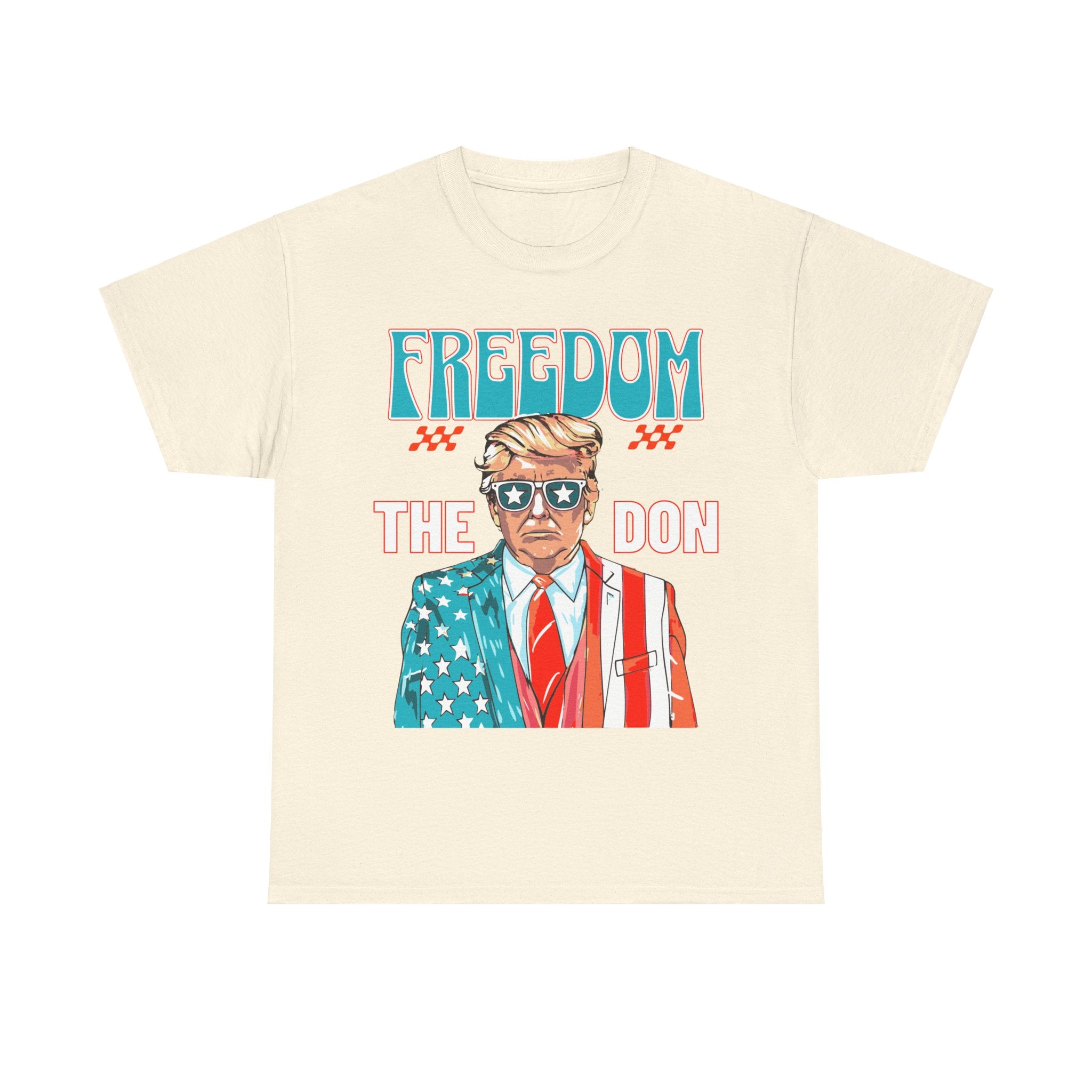 Freedom The Don T-Shirt - Patriots Prestige