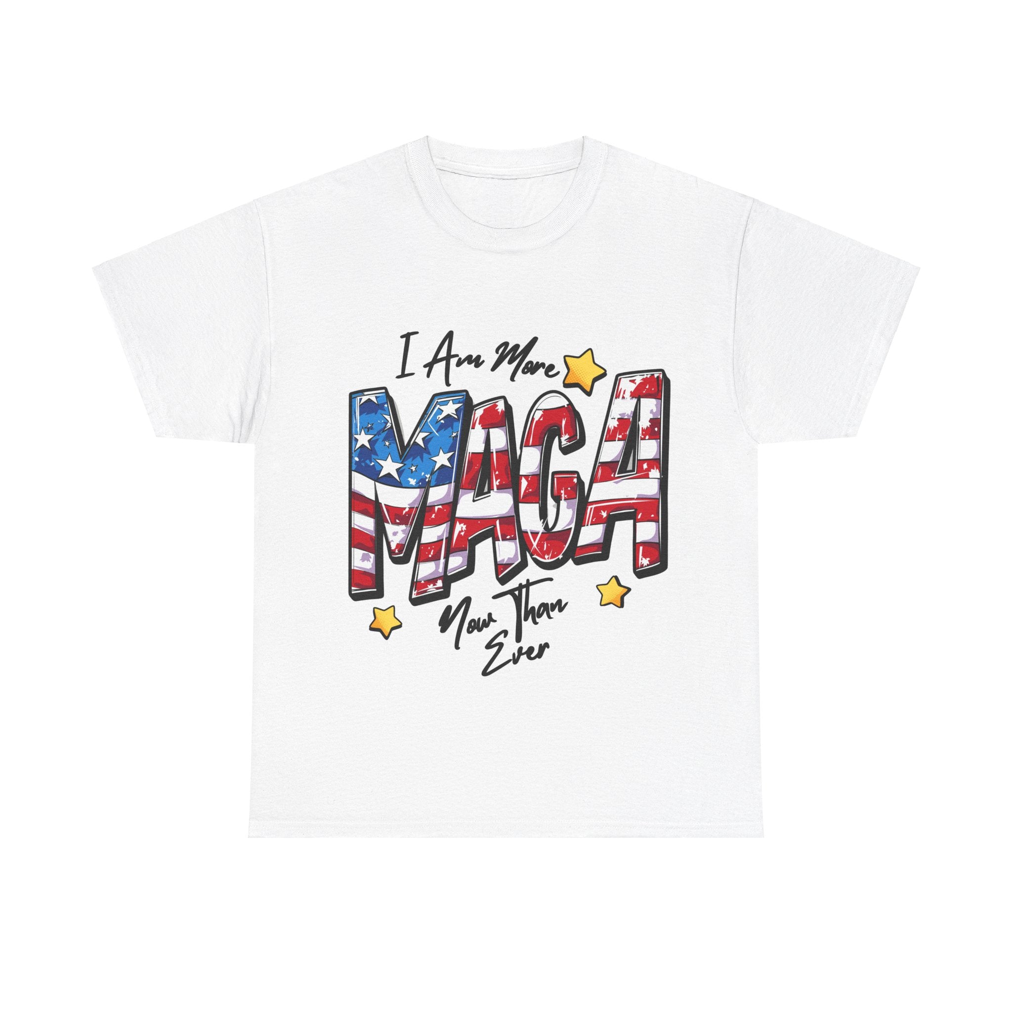 I Am More Maga Now Than Ever T-Shirt - Patriots Prestige