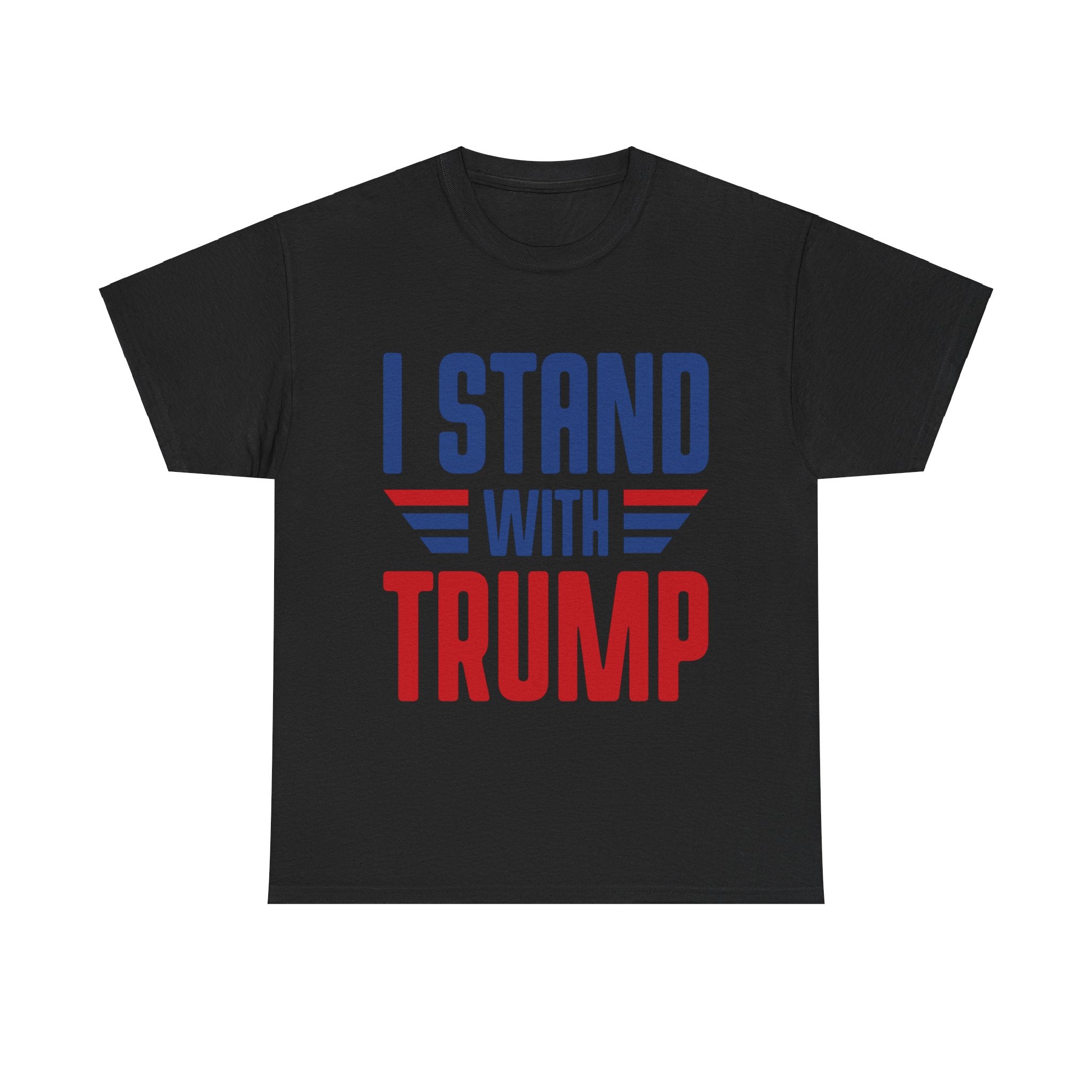 I Stand With Trump T-Shirt - Patriots Prestige