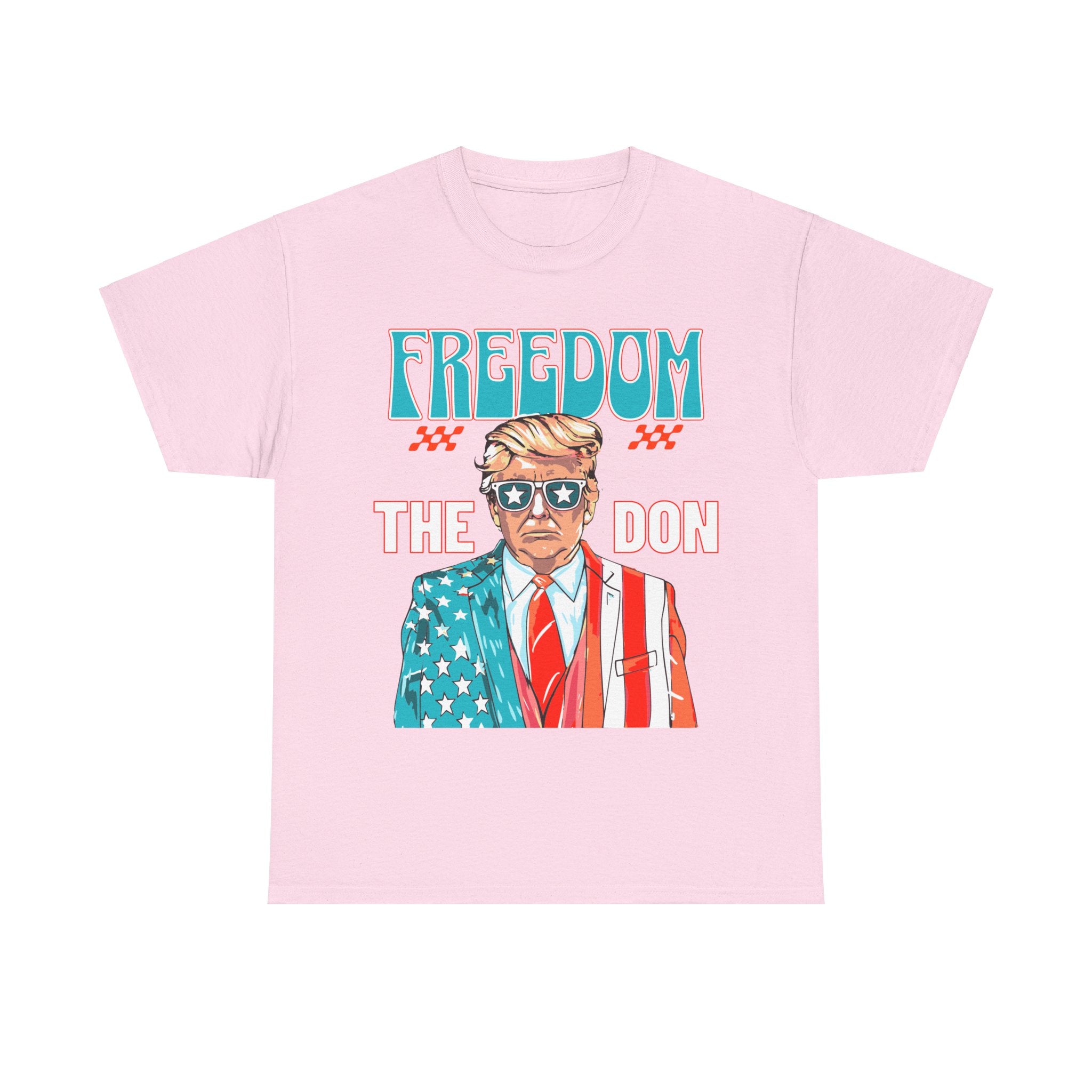 Freedom The Don T-Shirt - Patriots Prestige